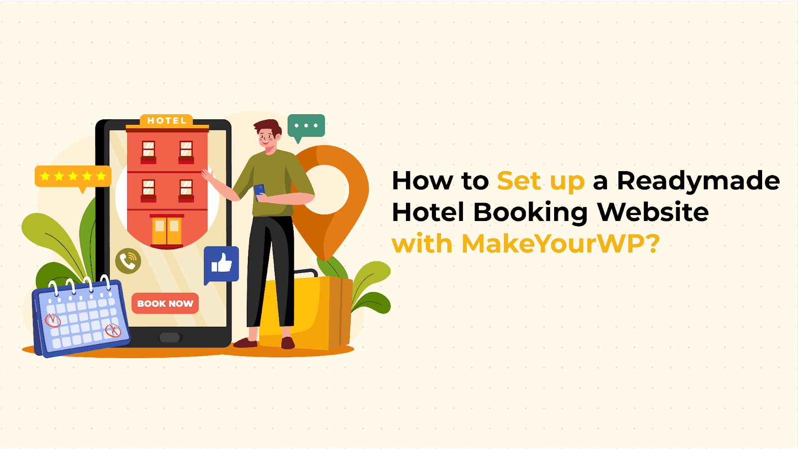 How to Set up a Readymade Hotel Booking Website with MakeYourWP?