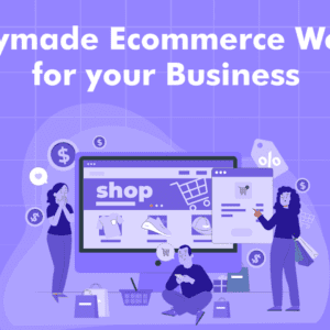 Readymade ecommerce website for your business
