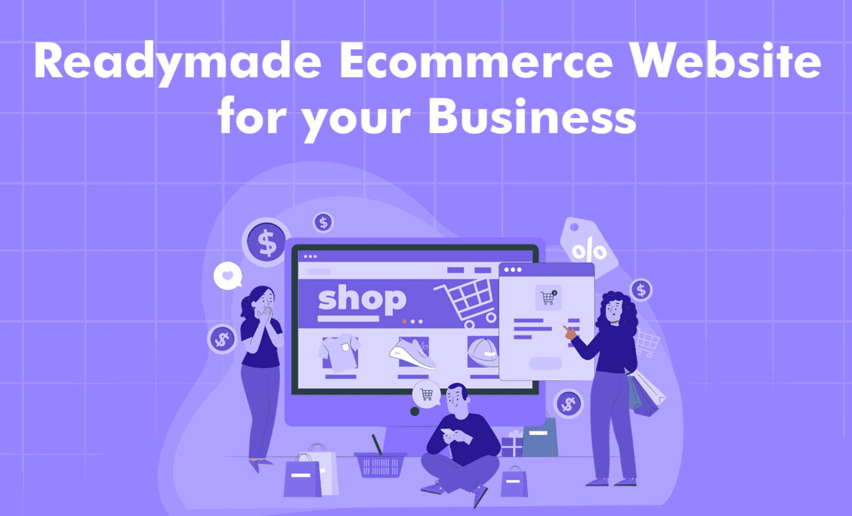 Readymade ecommerce website for your business